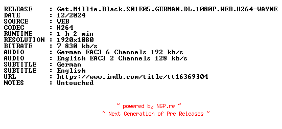 NFO for the release Get.Millie.Black.S01E05.GERMAN.DL.1080P.WEB.H264-WAYNE by WAYNE