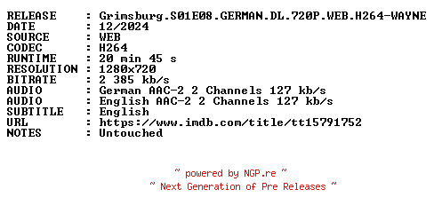 NFO for the release Grimsburg.S01E08.GERMAN.DL.720P.WEB.H264-WAYNE by WAYNE