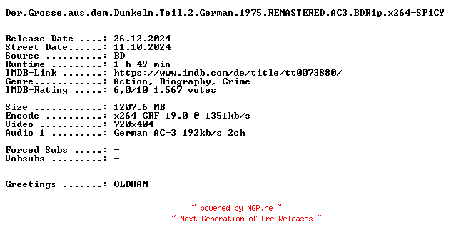 NFO for the release Der.Grosse.aus.dem.Dunkeln.Teil.2.German.1975.REMASTERED.AC3.BDRip.x264-SPiCY by SPiCY