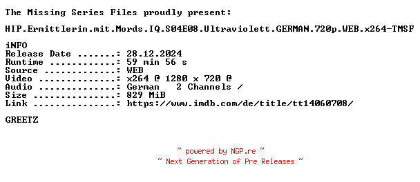 NFO for the release HIP.Ermittlerin.mit.Mords.IQ.S04E08.Ultraviolett.GERMAN.720p.WEB.x264-TMSF by TMSF