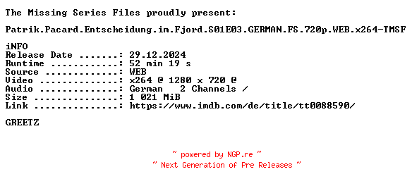 NFO for the release Patrik.Pacard.Entscheidung.im.Fjord.S01E03.GERMAN.FS.720p.WEB.x264-TMSF by TMSF