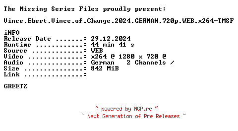 NFO for the release Vince.Ebert.Vince.of.Change.2024.GERMAN.720p.WEB.x264-TMSF by TMSF