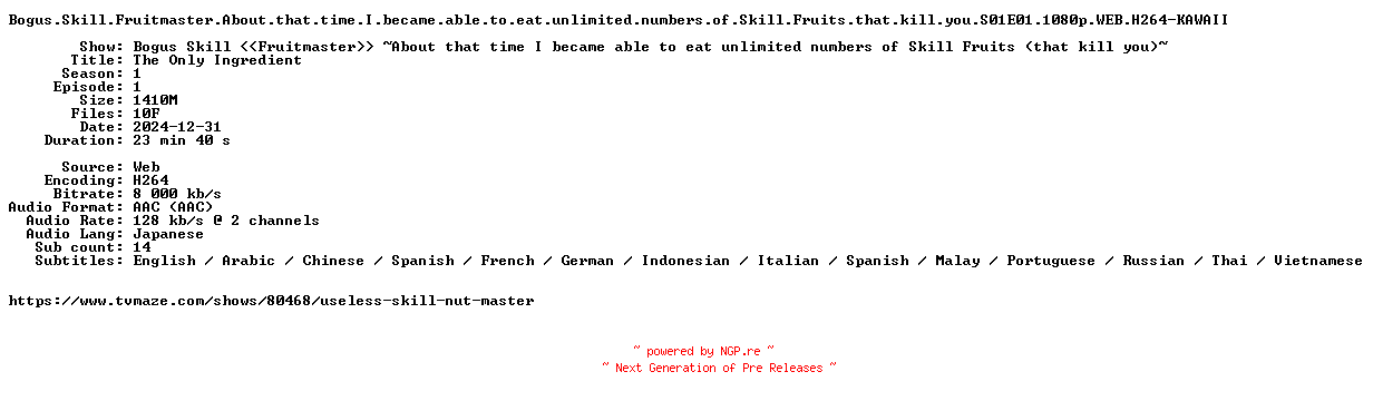 NFO for the release Bogus.Skill.Fruitmaster.About.that.time.I.became.able.to.eat.unlimited.numbers.of.Skill.Fruits.that.kill.you.S01E01.1080p.WEB.H264-KAWAII by KAWAII