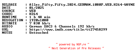 NFO for the release Alles.Fifty.Fifty.2024.GERMAN.1080P.WEB.H264-WAYNE by WAYNE