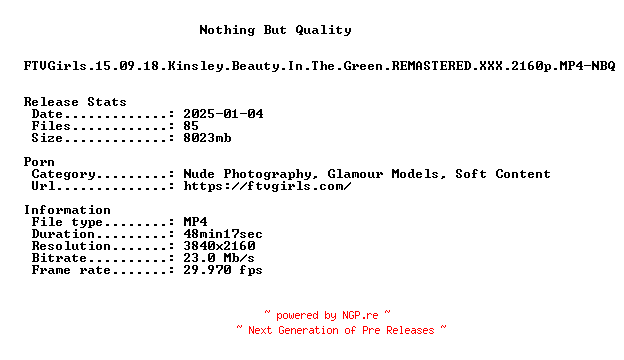 NFO for the release FTVGirls.15.09.18.Kinsley.Beauty.In.The.Green.REMASTERED.XXX.2160p.MP4-NBQ by NBQ