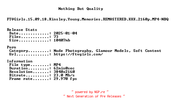 NFO for the release FTVGirls.15.09.18.Kinsley.Young.Memories.REMASTERED.XXX.2160p.MP4-NBQ by NBQ