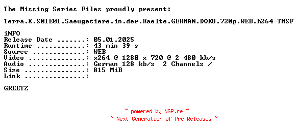 NFO for the release Terra.X.S01E01.Saeugetiere.in.der.Kaelte.GERMAN.DOKU.720p.WEB.h264-TMSF by TMSF