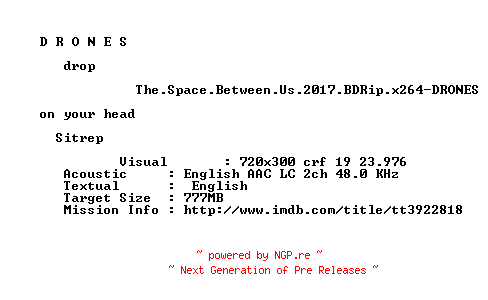 NFO for the release The.Space.Between.Us.2017.BDRip.x264-DRONES by DRONES