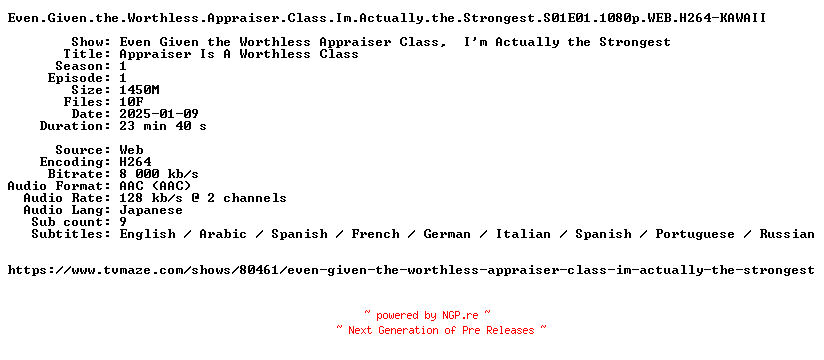 NFO for the release Even.Given.the.Worthless.Appraiser.Class.Im.Actually.the.Strongest.S01E01.1080p.WEB.H264-KAWAII by KAWAII
