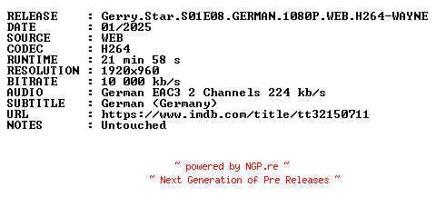 NFO for the release Gerry.Star.S01E08.GERMAN.1080P.WEB.H264-WAYNE by WAYNE