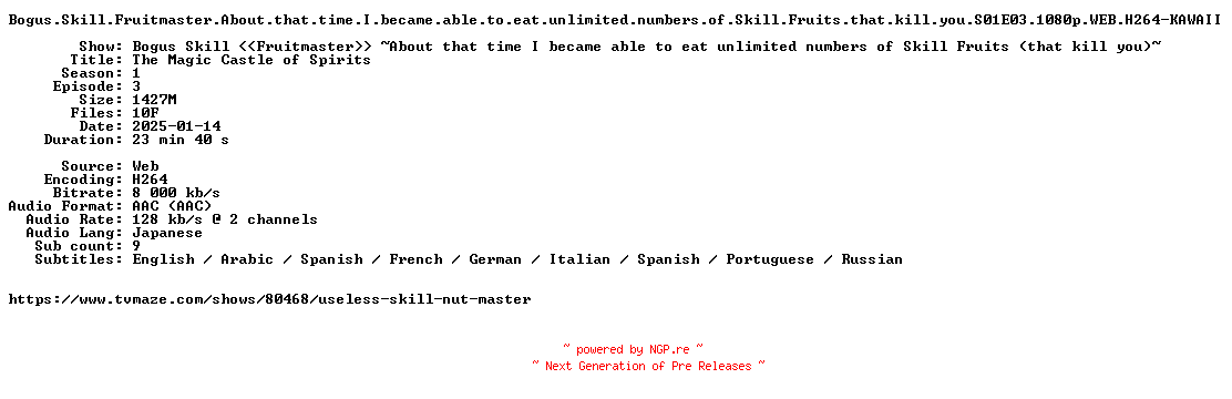 NFO for the release Bogus.Skill.Fruitmaster.About.that.time.I.became.able.to.eat.unlimited.numbers.of.Skill.Fruits.that.kill.you.S01E03.1080p.WEB.H264-KAWAII by KAWAII