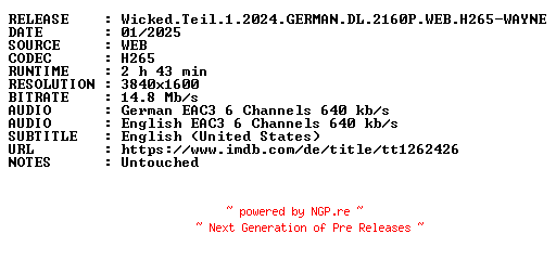NFO for the release Wicked.Teil.1.2024.GERMAN.DL.2160P.WEB.H265-WAYNE by WAYNE