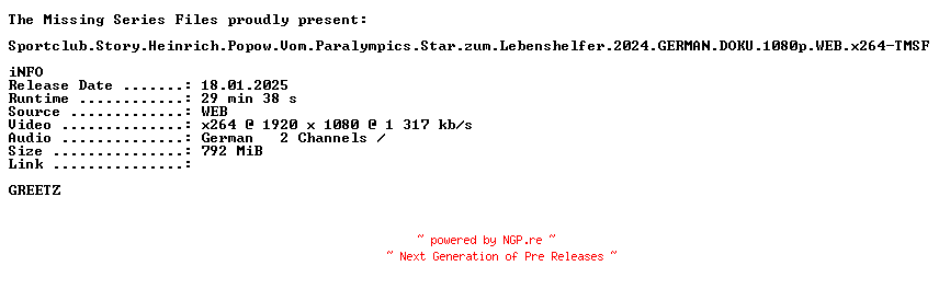 NFO for the release Sportclub.Story.Heinrich.Popow.Vom.Paralympics.Star.zum.Lebenshelfer.2024.GERMAN.DOKU.1080p.WEB.x264-TMSF by TMSF