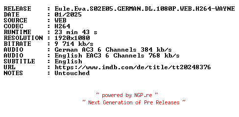 NFO for the release Eule.Eva.S02E05.GERMAN.DL.1080P.WEB.H264-WAYNE by WAYNE