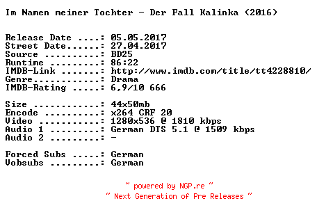 NFO for the release Im.Namen.meiner.Tochter.Der.Fall.Kalinka.2016.German.720p.BluRay.x264-SPiCY by SPiCY