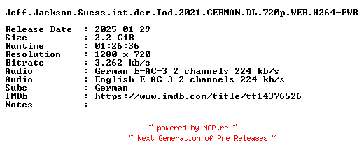 NFO for the release Jeff.Jackson.Suess.ist.der.Tod.2021.GERMAN.DL.720p.WEB.H264-FWB by FWB