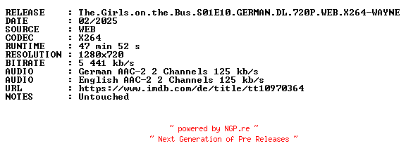 NFO for the release The.Girls.on.the.Bus.S01E10.GERMAN.DL.720P.WEB.X264-WAYNE by WAYNE