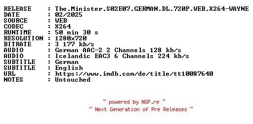 NFO for the release The.Minister.S02E07.GERMAN.DL.720P.WEB.X264-WAYNE by WAYNE