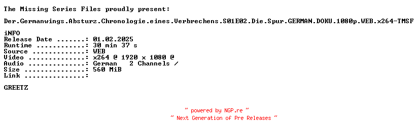 NFO for the release Der.Germanwings.Absturz.Chronologie.eines.Verbrechens.S01E02.Die.Spur.GERMAN.DOKU.1080p.WEB.x264-TMSF by TMSF