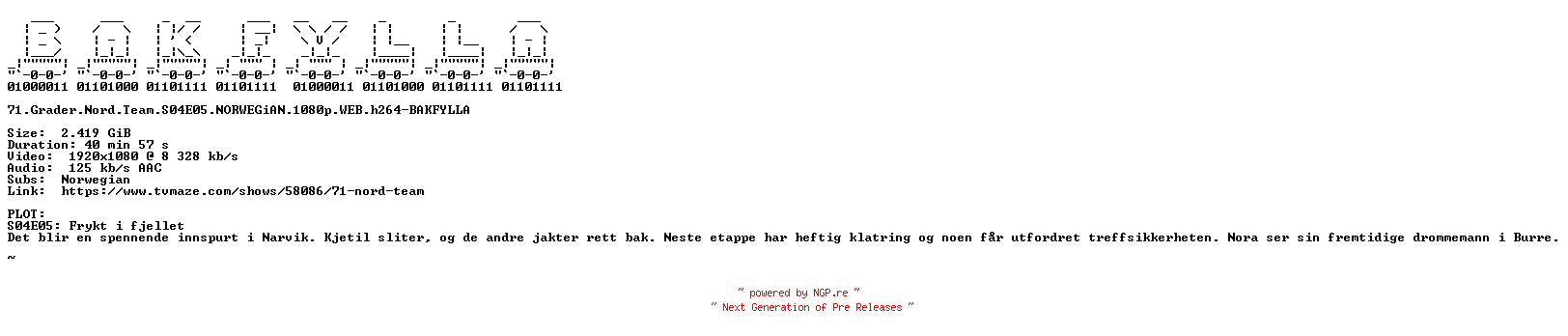 NFO for the release 71.Grader.Nord.Team.S04E05.NORWEGiAN.1080p.WEB.h264-BAKFYLLA by BAKFYLLA