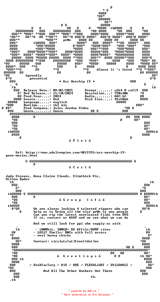 NFO for the release Ass.Worship.19.XXX.DVDRip.x264-CiCXXX by CiCXXX