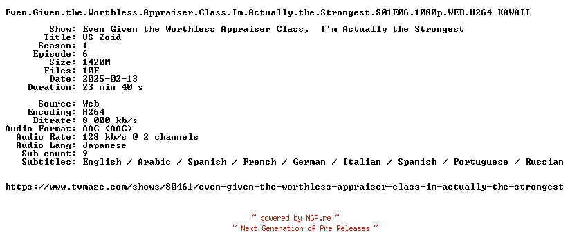 NFO for the release Even.Given.the.Worthless.Appraiser.Class.Im.Actually.the.Strongest.S01E06.1080p.WEB.H264-KAWAII by KAWAII