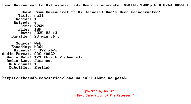 NFO for the release From.Bureaucrat.to.Villainess.Dads.Been.Reincarnated.S01E06.1080p.WEB.H264-KAWAII by KAWAII
