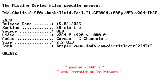 NFO for the release Die.Chefin.S15E01.Dunkelfeld.Teil.II.GERMAN.1080p.WEB.x264-TMSF by TMSF