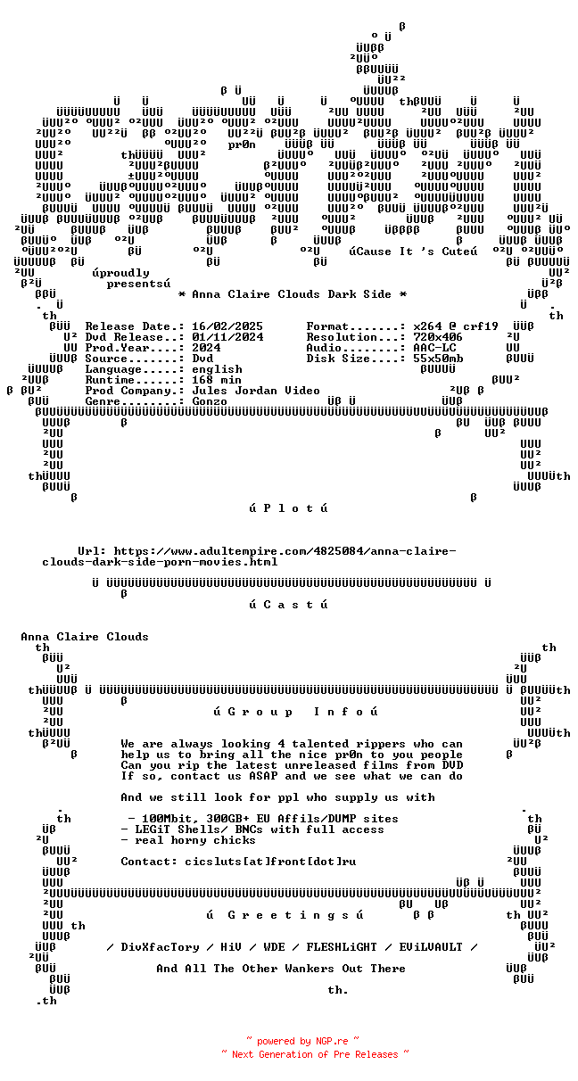 NFO for the release Anna.Claire.Clouds.Dark.Side.XXX.DVDRip.x264-CiCXXX by CiCXXX