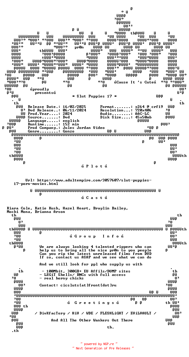 NFO for the release Slut.Puppies.17.XXX.DVDRip.x264-CiCXXX by CiCXXX