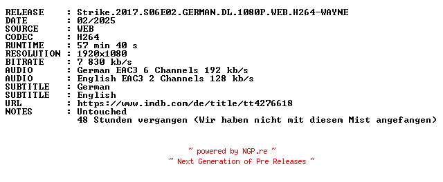 NFO for the release Strike.2017.S06E02.GERMAN.DL.1080P.WEB.H264-WAYNE by WAYNE