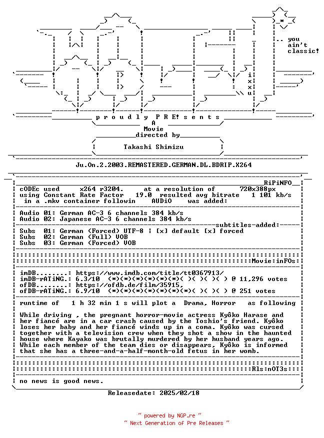 NFO for the release Ju.On.2.2003.REMASTERED.GERMAN.DL.BDRIP.X264-WATCHABLE by WATCHABLE