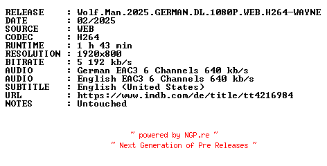 NFO for the release Wolf.Man.2025.GERMAN.DL.1080P.WEB.H264-WAYNE by WAYNE