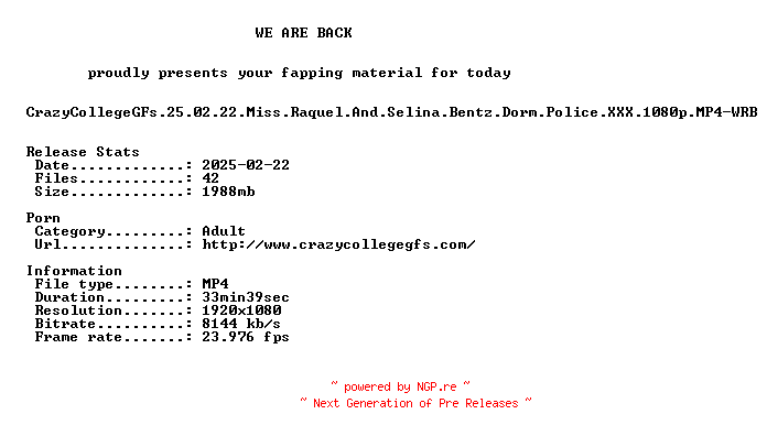 NFO for the release CrazyCollegeGFs.25.02.22.Miss.Raquel.And.Selina.Bentz.Dorm.Police.XXX.1080p.MP4-WRB by WRB