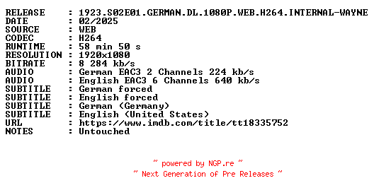NFO for the release 1923.S02E01.GERMAN.DL.1080P.WEB.H264.INTERNAL-WAYNE by WAYNE