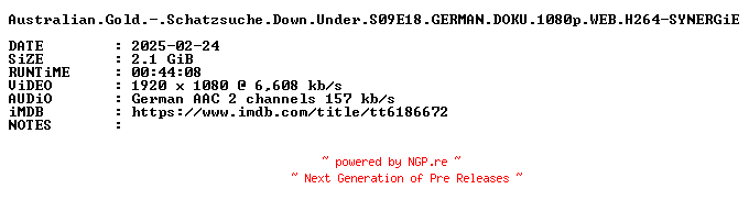 NFO for the release Australian.Gold.-.Schatzsuche.Down.Under.S09E18.GERMAN.DOKU.1080p.WEB.H264-SYNERGiE by SYNERGiE