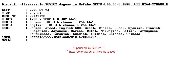 NFO for the release Die.Yukon-Tieraerztin.S05E02.Jaguar.in.Gefahr.GERMAN.DL.DOKU.1080p.WEB.H264-SYNERGiE by SYNERGiE