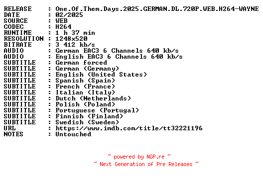 NFO for the release One.Of.Them.Days.2025.GERMAN.DL.720P.WEB.H264-WAYNE by WAYNE
