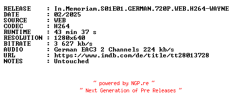 NFO for the release In.Memoriam.S01E01.GERMAN.720P.WEB.H264-WAYNE by WAYNE