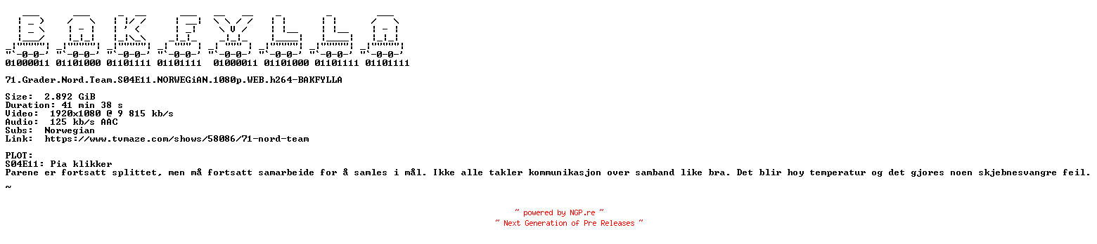NFO for the release 71.Grader.Nord.Team.S04E11.NORWEGiAN.1080p.WEB.h264-BAKFYLLA by BAKFYLLA