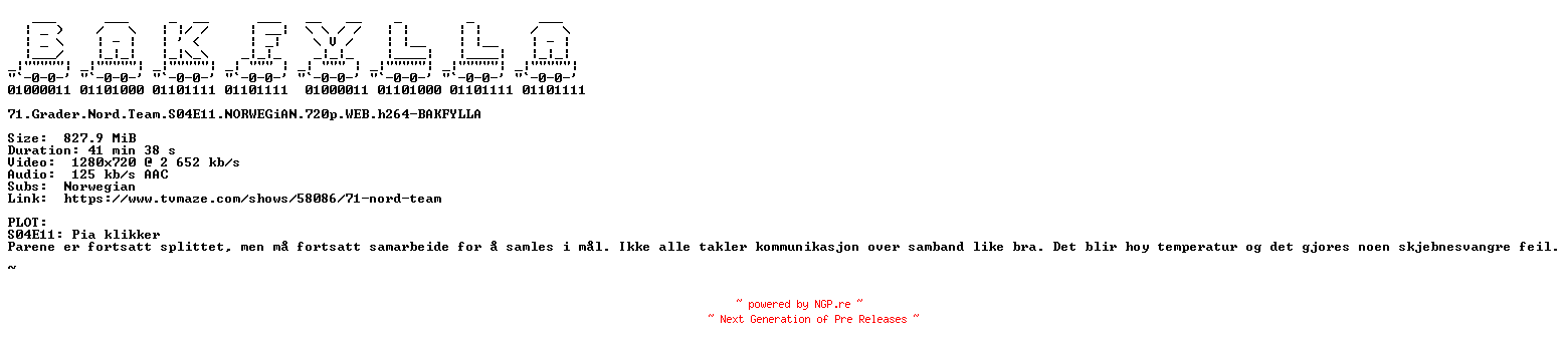 NFO for the release 71.Grader.Nord.Team.S04E11.NORWEGiAN.720p.WEB.h264-BAKFYLLA by BAKFYLLA