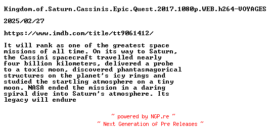 NFO for the release Kingdom.of.Saturn.Cassinis.Epic.Quest.2017.1080p.WEB.h264-VOYAGES by VOYAGES