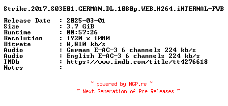 NFO for the release Strike.2017.S03E01.GERMAN.DL.1080p.WEB.H264.iNTERNAL-FWB by FWB