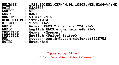 NFO for the release 1923.S02E02.GERMAN.DL.1080P.WEB.H264-WAYNE by WAYNE
