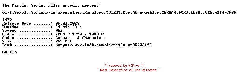NFO for the release Olaf.Scholz.Schicksalsjahre.eines.Kanzlers.S01E03.Der.Abgewaehlte.GERMAN.DOKU.1080p.WEB.x264-TMSF by TMSF