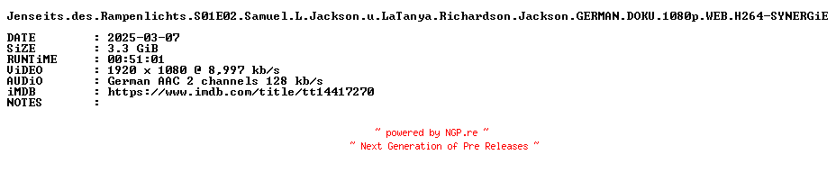 NFO for the release Jenseits.des.Rampenlichts.S01E02.Samuel.L.Jackson.u.LaTanya.Richardson.Jackson.GERMAN.DOKU.1080p.WEB.H264-SYNERGiE by SYNERGiE