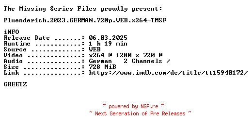 NFO for the release Pluenderich.2023.GERMAN.720p.WEB.x264-TMSF by TMSF