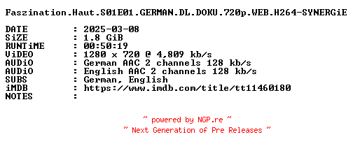 NFO for the release Faszination.Haut.S01E01.GERMAN.DL.DOKU.720p.WEB.H264-SYNERGiE by SYNERGiE