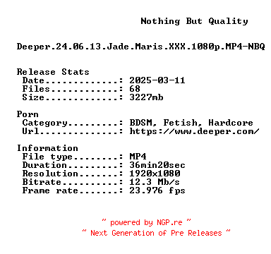 NFO for the release Deeper.24.06.13.Jade.Maris.XXX.1080p.MP4-NBQ by NBQ