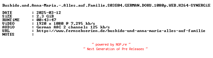 NFO for the release Bushido.und.Anna-Maria.-.Alles.auf.Familie.S03E04.GERMAN.DOKU.1080p.WEB.H264-SYNERGiE by SYNERGiE